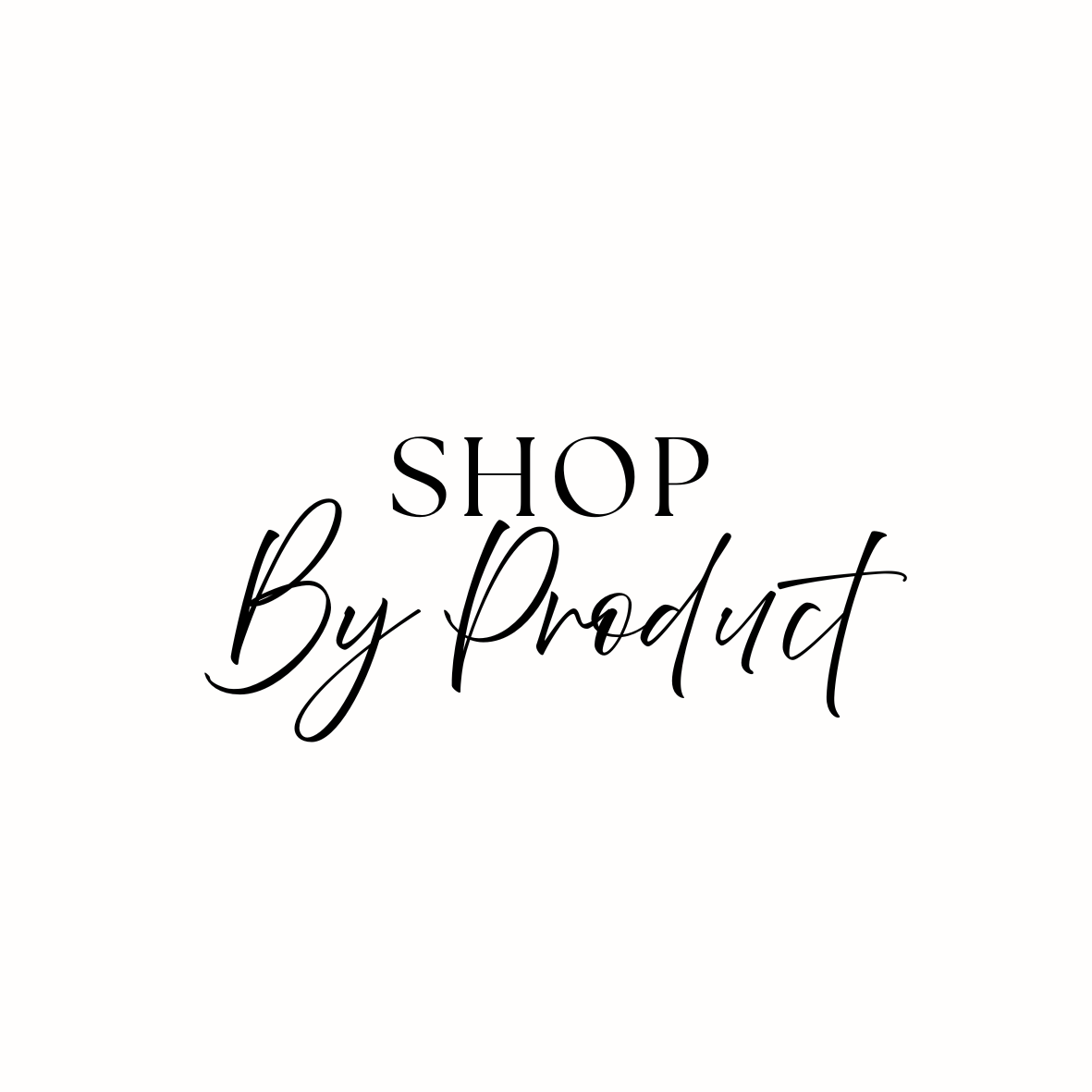 Shop by Product
