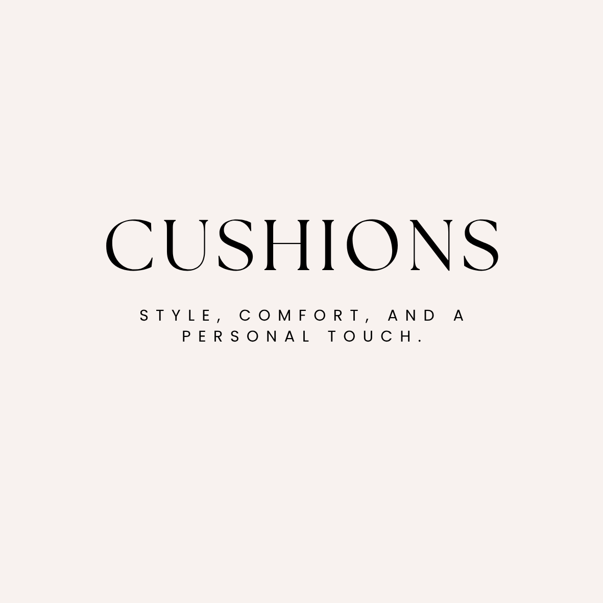 Cushions