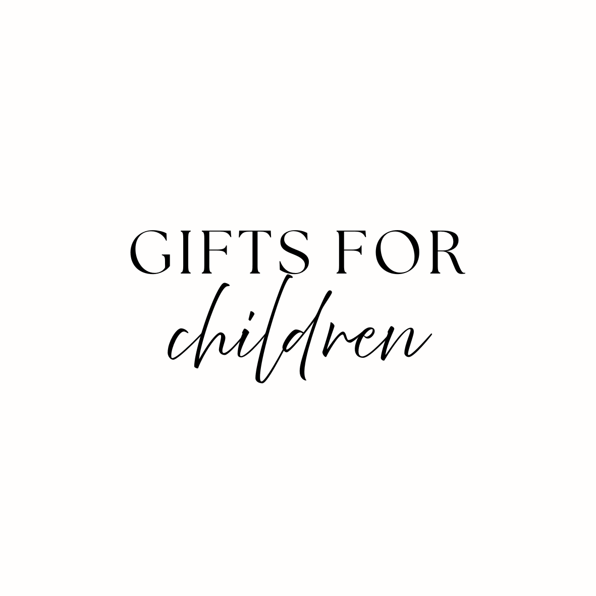 Gifts for Children