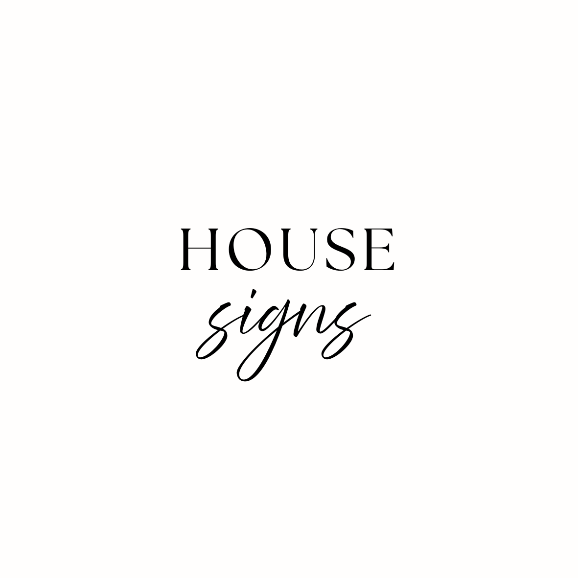 House Signs
