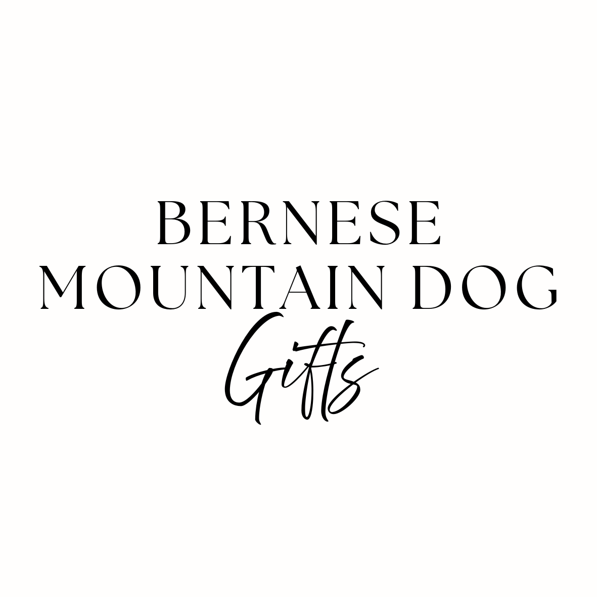 Bernese Mountain Dog Gifts