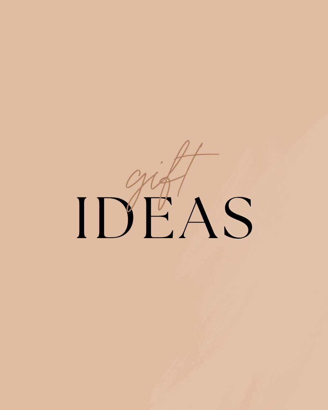 Gift Ideas